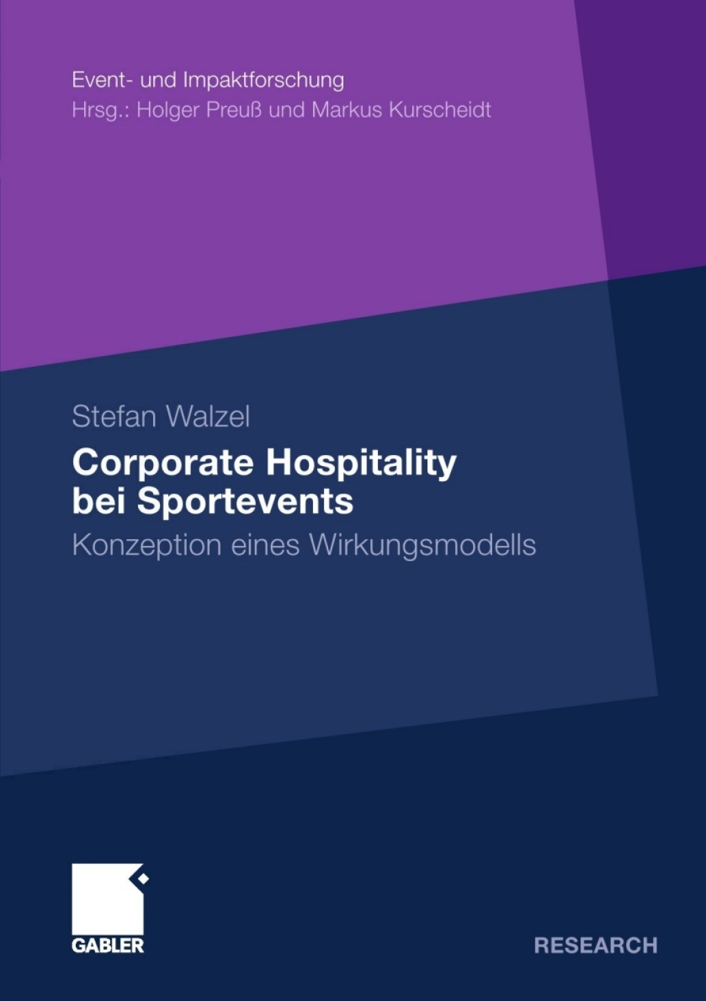Corporate Hospitality bei Sportevents Konzeption eines Wirkungsmodells 