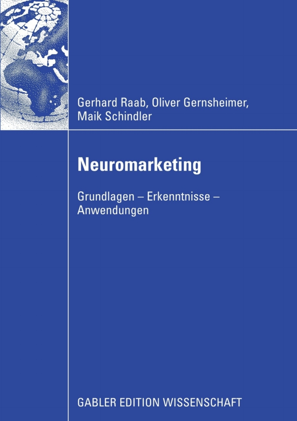 Neuromarketing Grundlagen - Erkenntnisse - Anwendungen 
