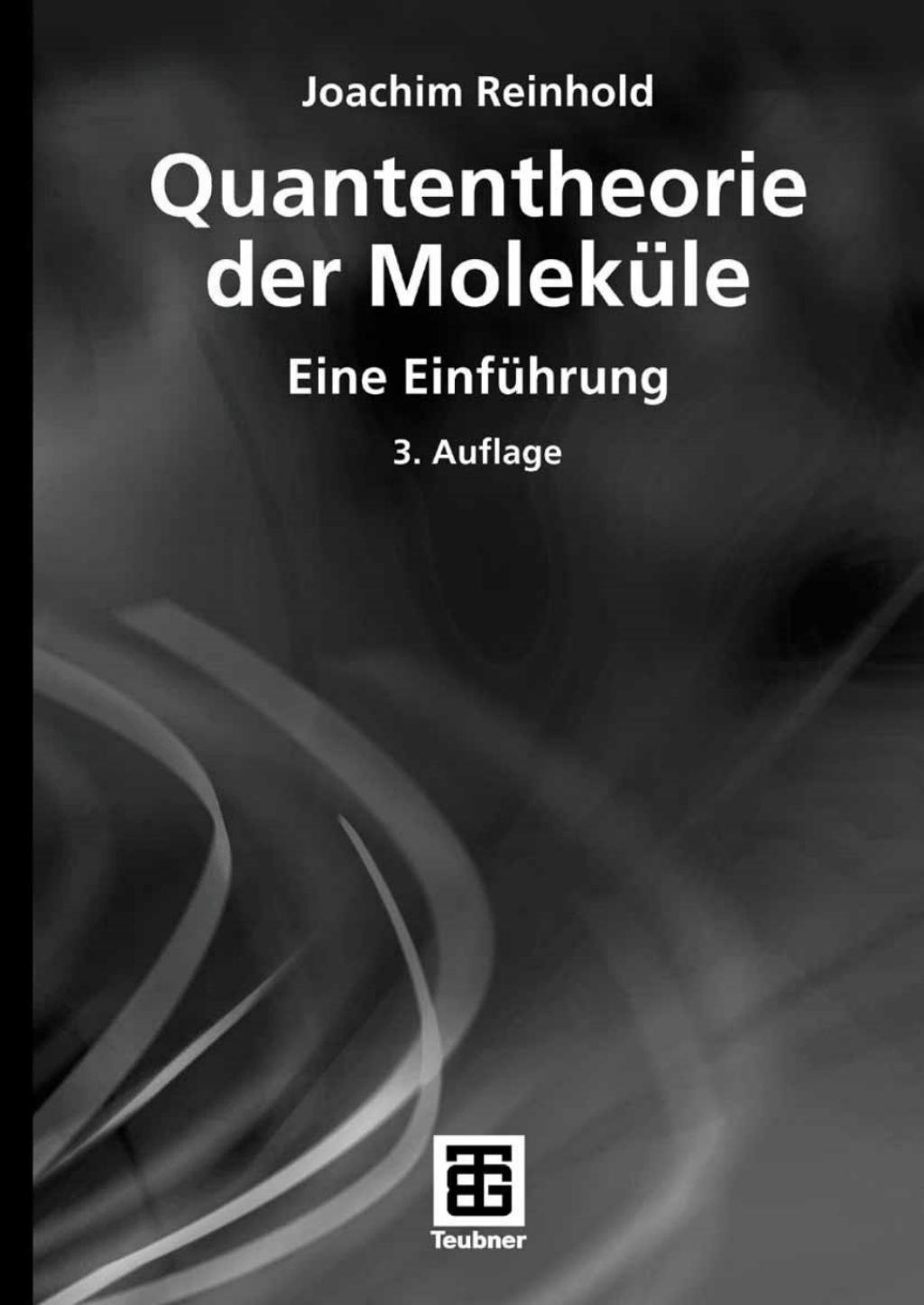 Quantentheorie der MolekÃƒÂ¼le Eine EinfÃƒÂ¼hrung 3rd Edition