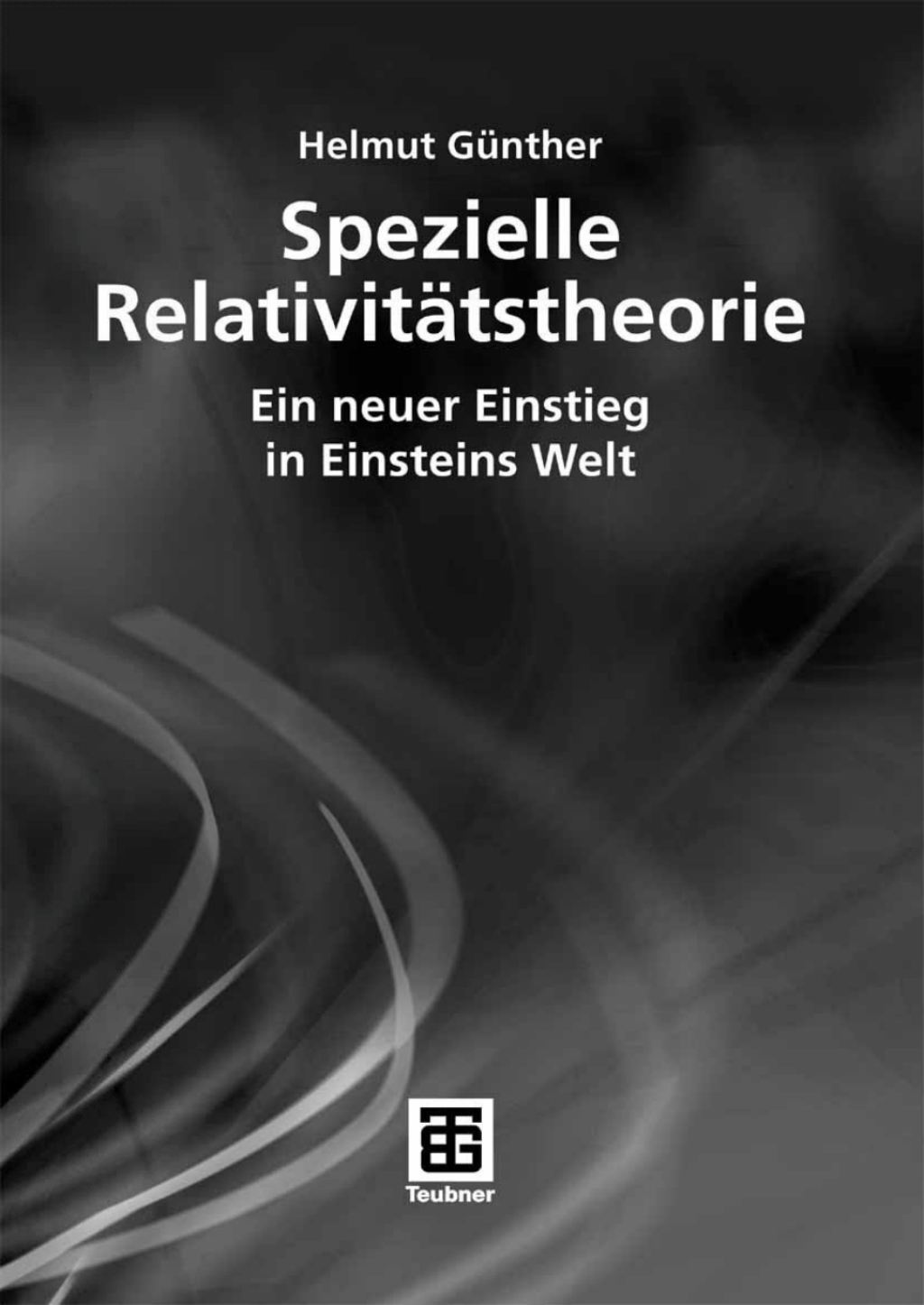 Spezielle RelativitÃƒÂ¤tstheorie Ein neuer Einstieg in Einsteins Welt 