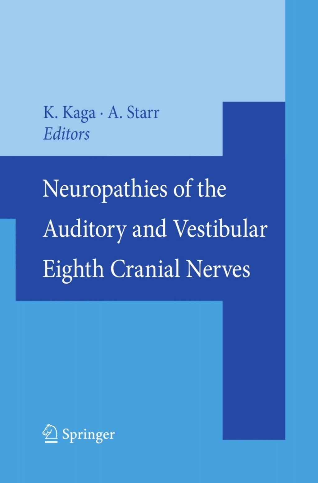 Neuropathies of the Auditory and Vestibular Eighth Cranial Nerves 1st Edition