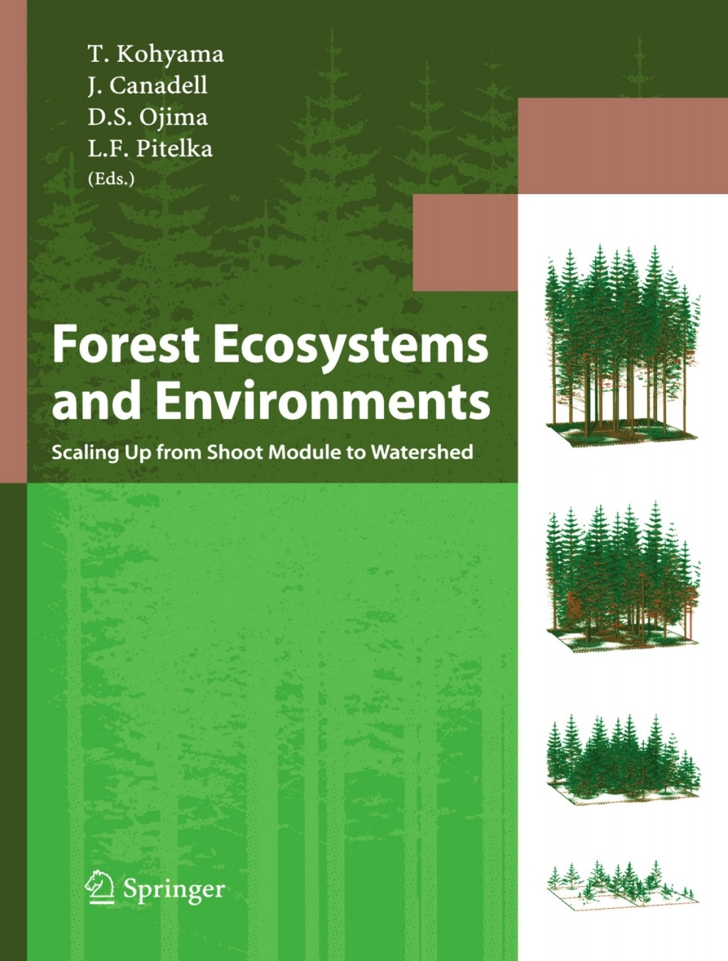 Forest Ecosystems and Environments Scaling Up from Shoot Module to Watershed 1st Edition