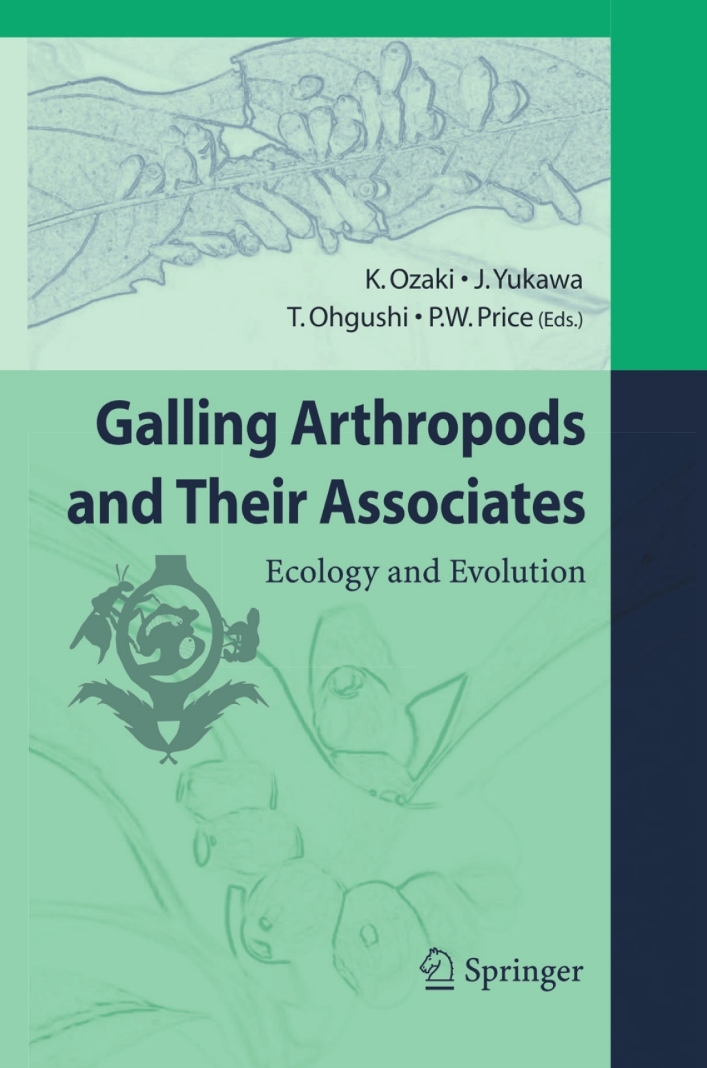 Galling Arthropods and Their Associates Ecology and Evolution 1st Edition