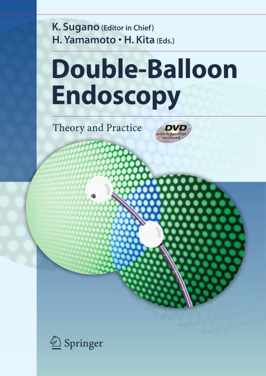 Double-Balloon Endoscopy Theory and Practice 1st Edition