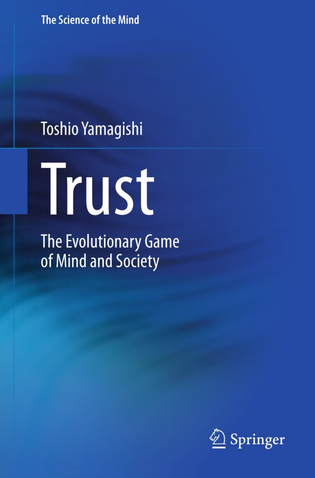 Trust The Evolutionary Game of Mind and Society 
