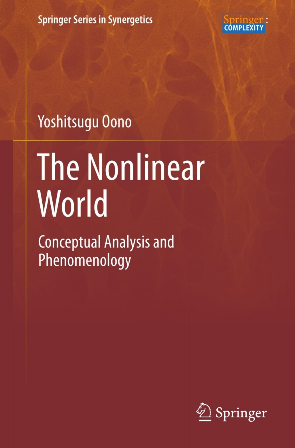 The Nonlinear World Conceptual Analysis and Phenomenology 