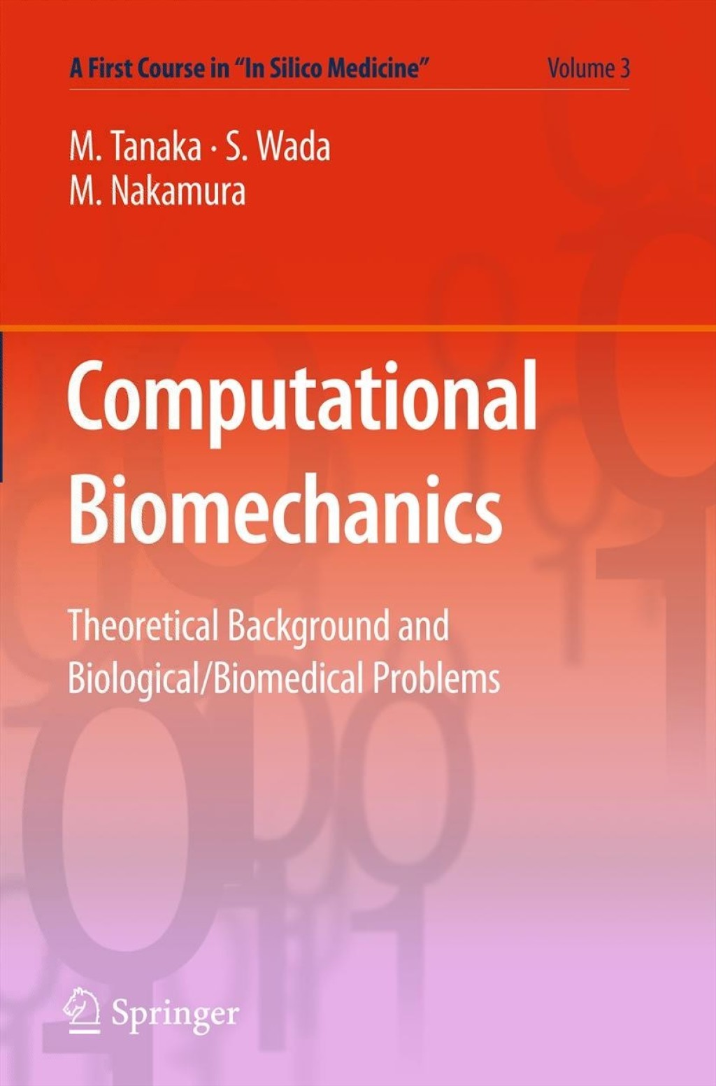 Computational Biomechanics Theoretical Background and Biological/Biomedical Problems 