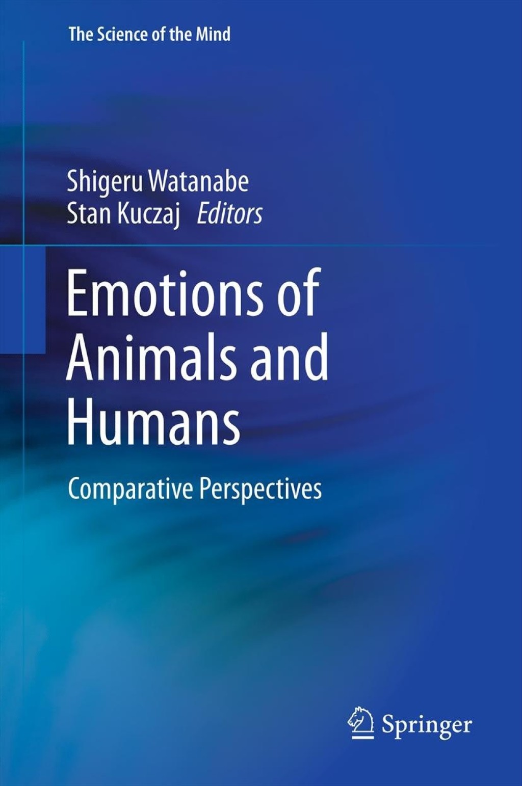 Emotions of Animals and Humans Comparative Perspectives 