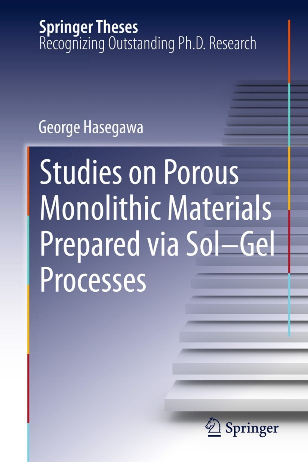 Studies on Porous Monolithic Materials Prepared via SolÃ¢â‚¬â€œGel Processes 
