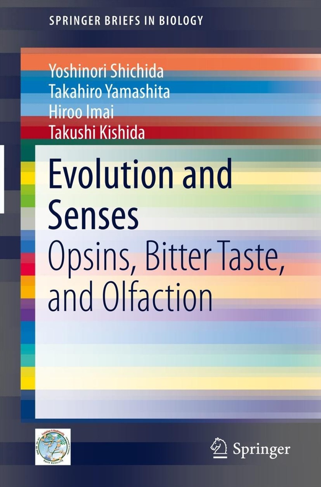 Evolution and Senses Opsins, Bitter Taste, and Olfaction 