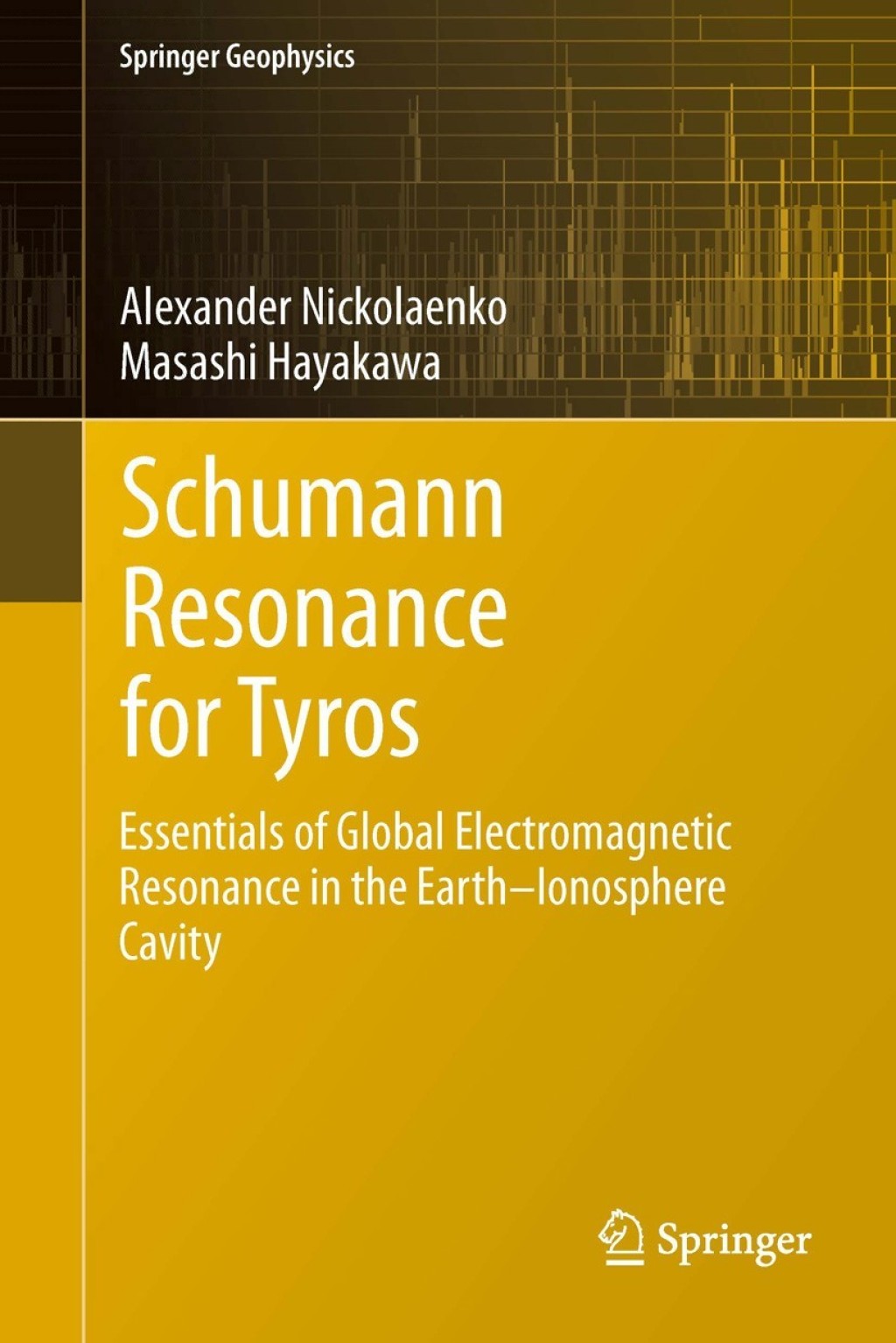 Schumann Resonance for Tyros Essentials of Global Electromagnetic Resonance in the EarthÃ¢â‚¬â€œIonosphere Cavity 