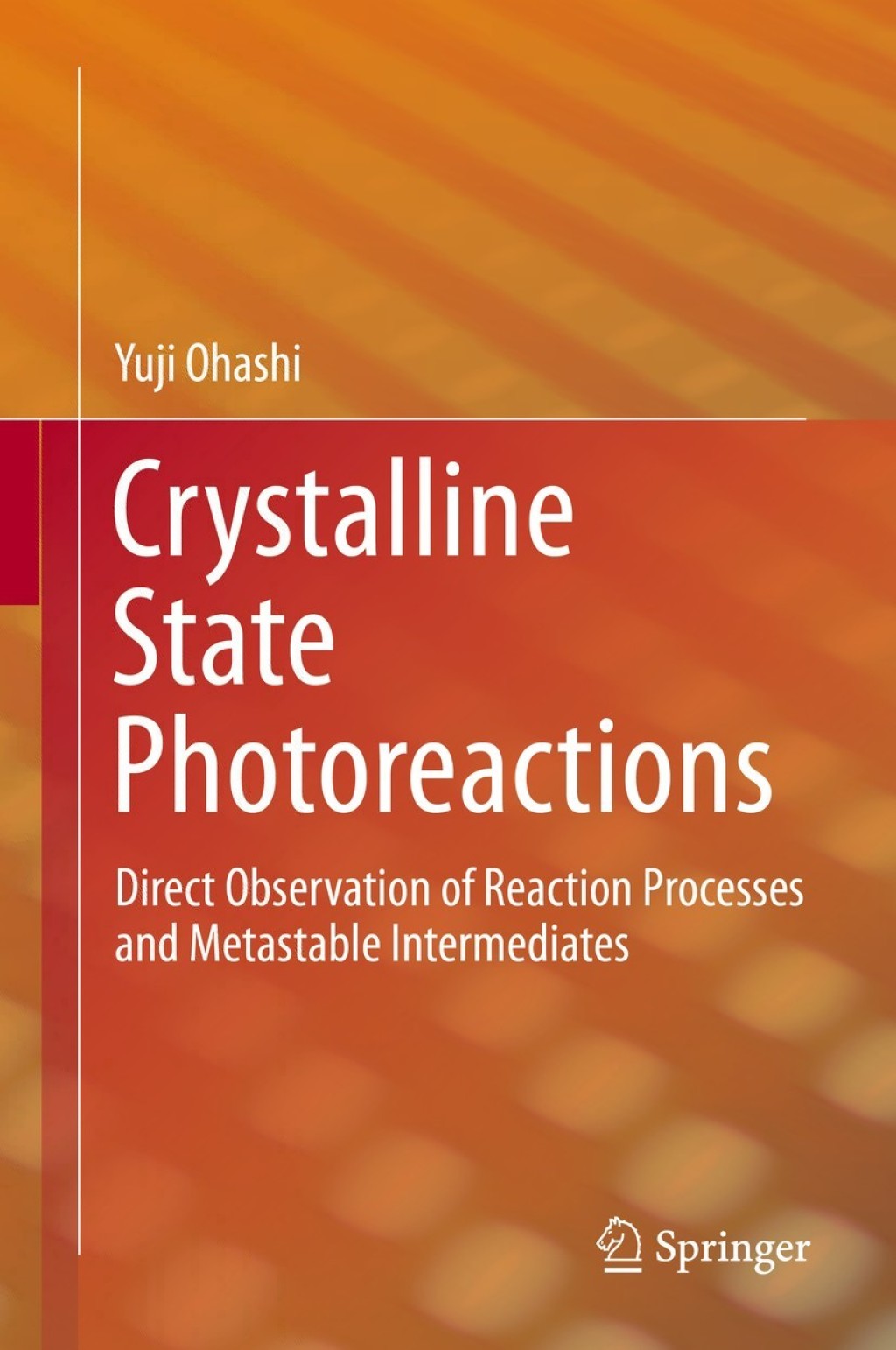 Crystalline State Photoreactions Direct Observation of Reaction Processes and Metastable Intermediates 