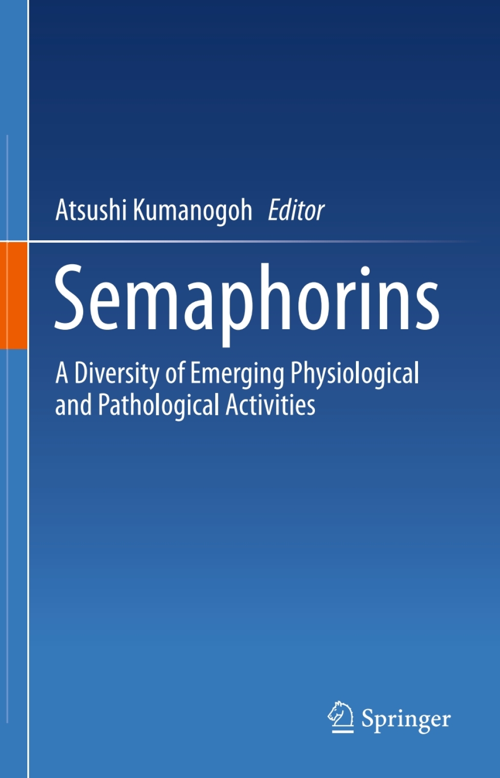 Semaphorins A Diversity of Emerging Physiological and Pathological Activities 