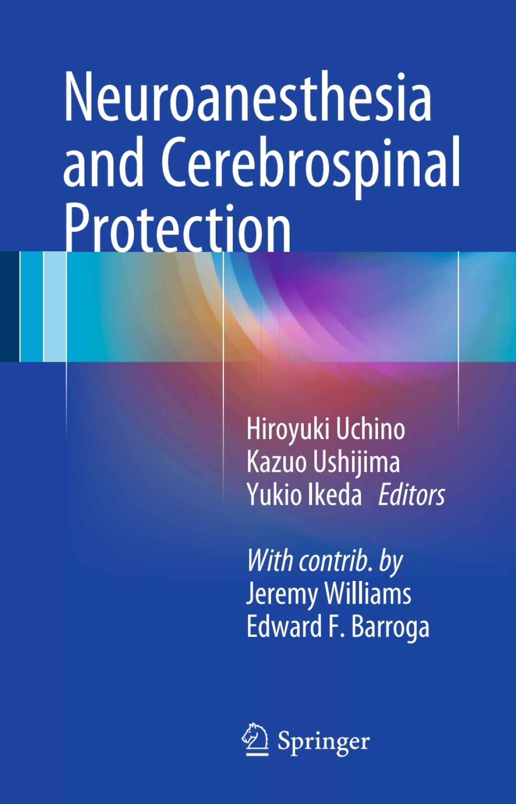 Neuroanesthesia and Cerebrospinal Protection 