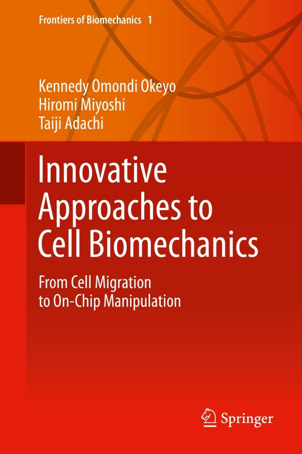 Innovative Approaches to Cell Biomechanics From Cell Migration to On-Chip Manipulation 