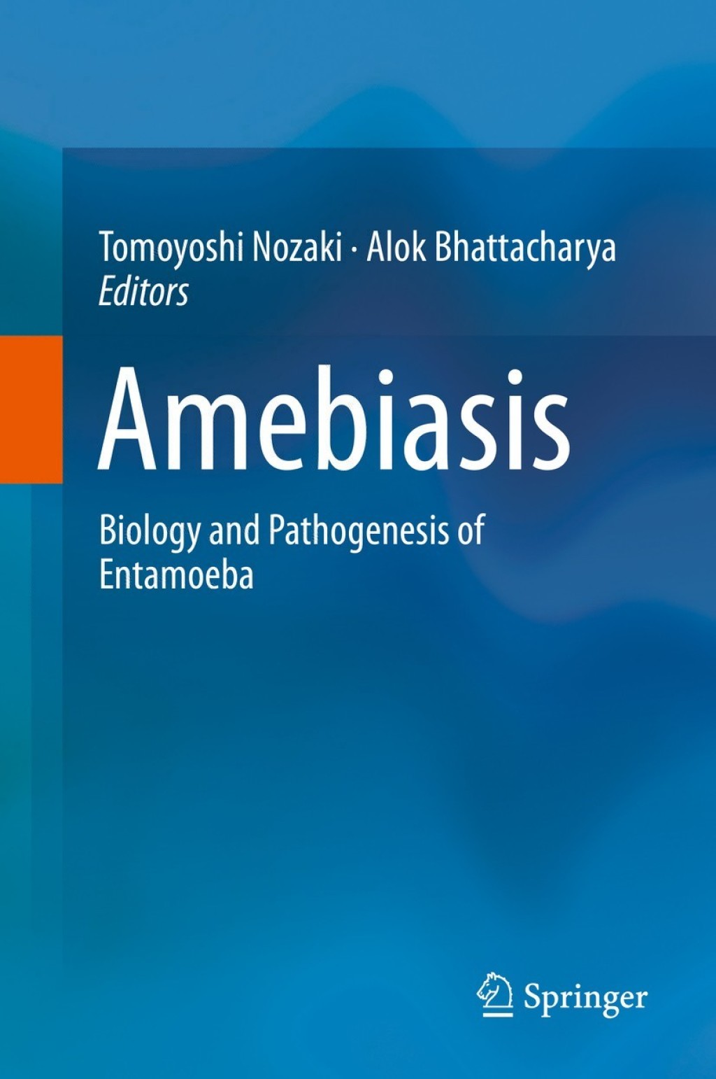 Amebiasis Biology and Pathogenesis of Entamoeba 