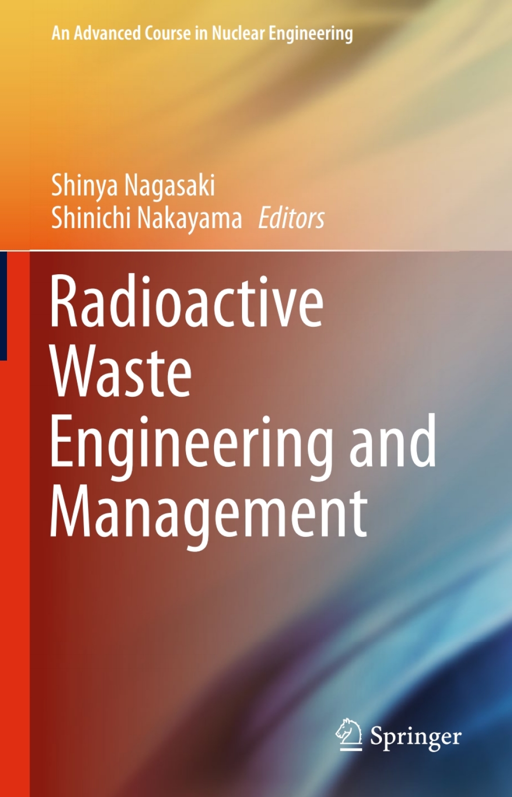 Radioactive Waste Engineering and Management 1st Edition