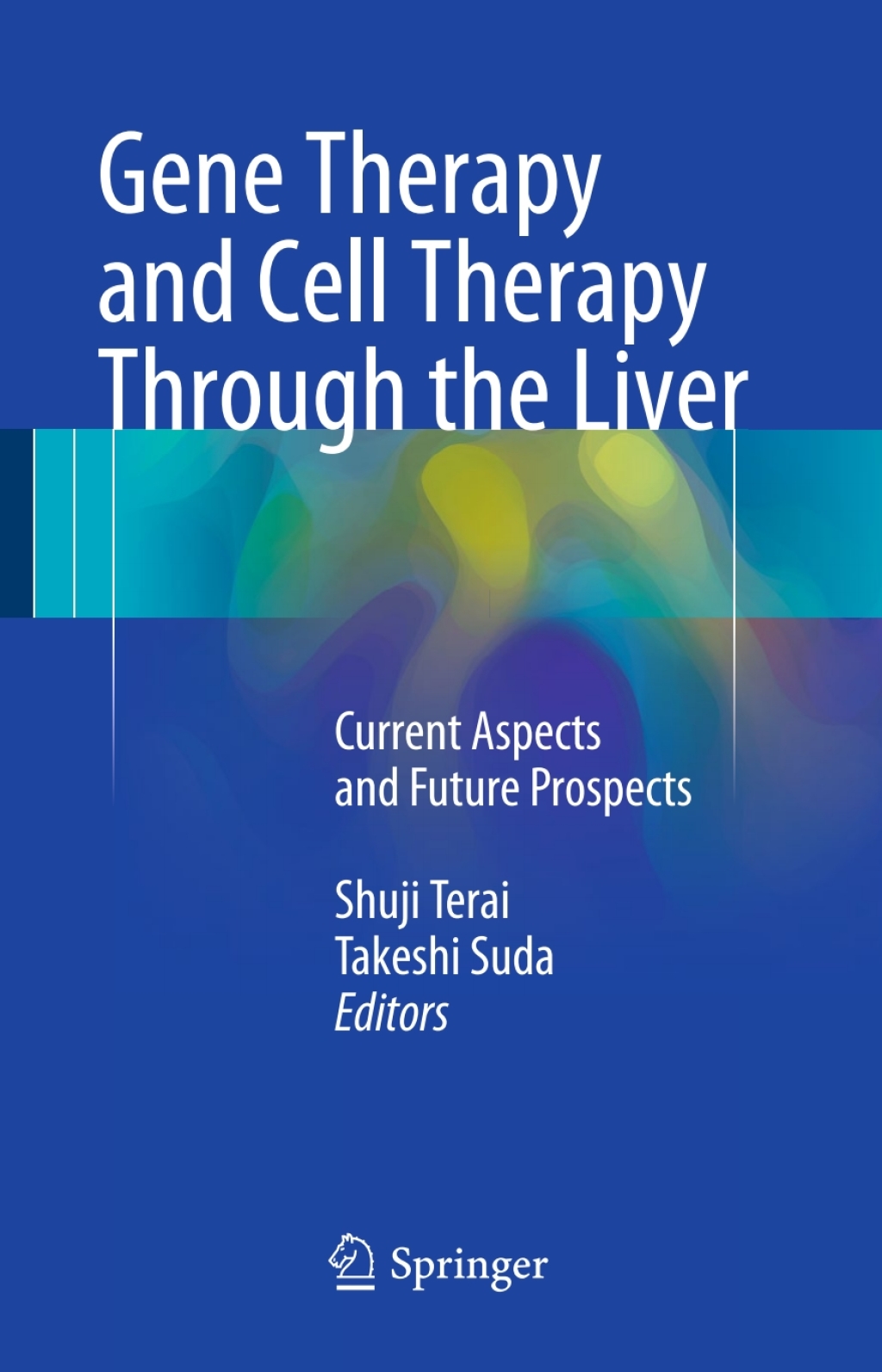 Gene Therapy and Cell Therapy Through the Liver Current Aspects and Future Prospects 