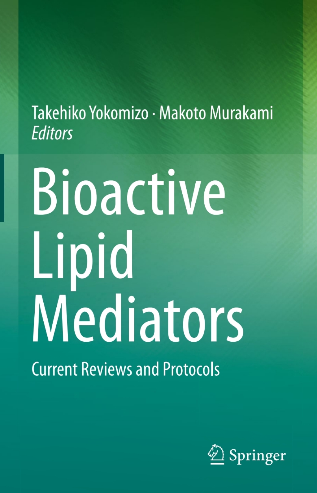 Bioactive Lipid Mediators Current Reviews and Protocols 