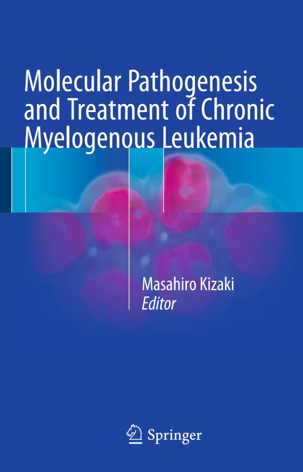 Molecular Pathogenesis and Treatment of Chronic Myelogenous Leukemia 