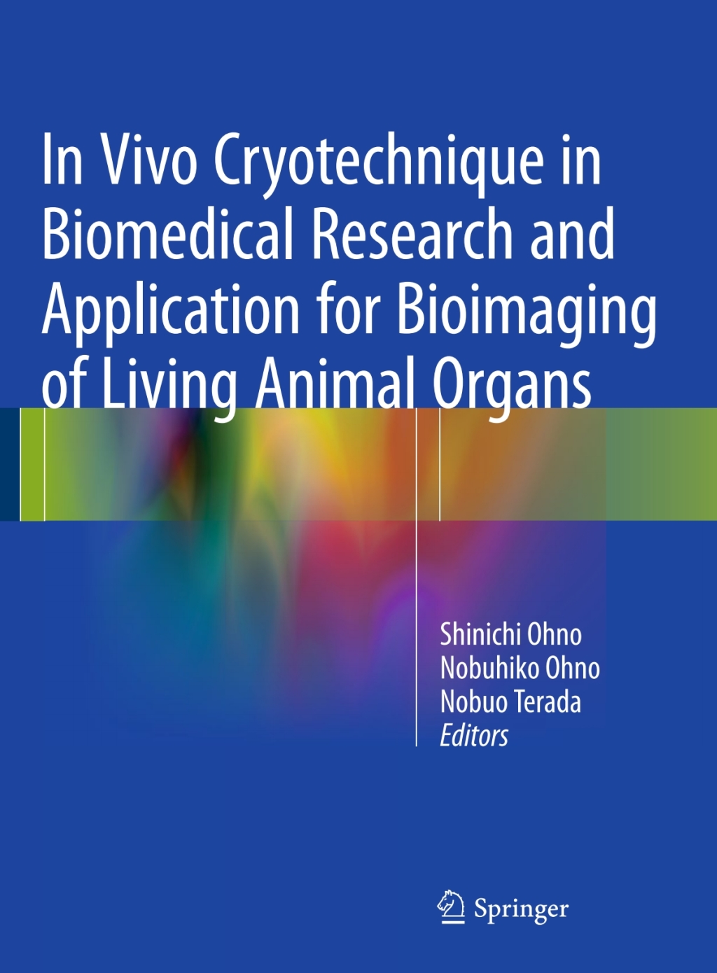 In Vivo Cryotechnique in Biomedical Research and Application for Bioimaging of Living Animal Organs 