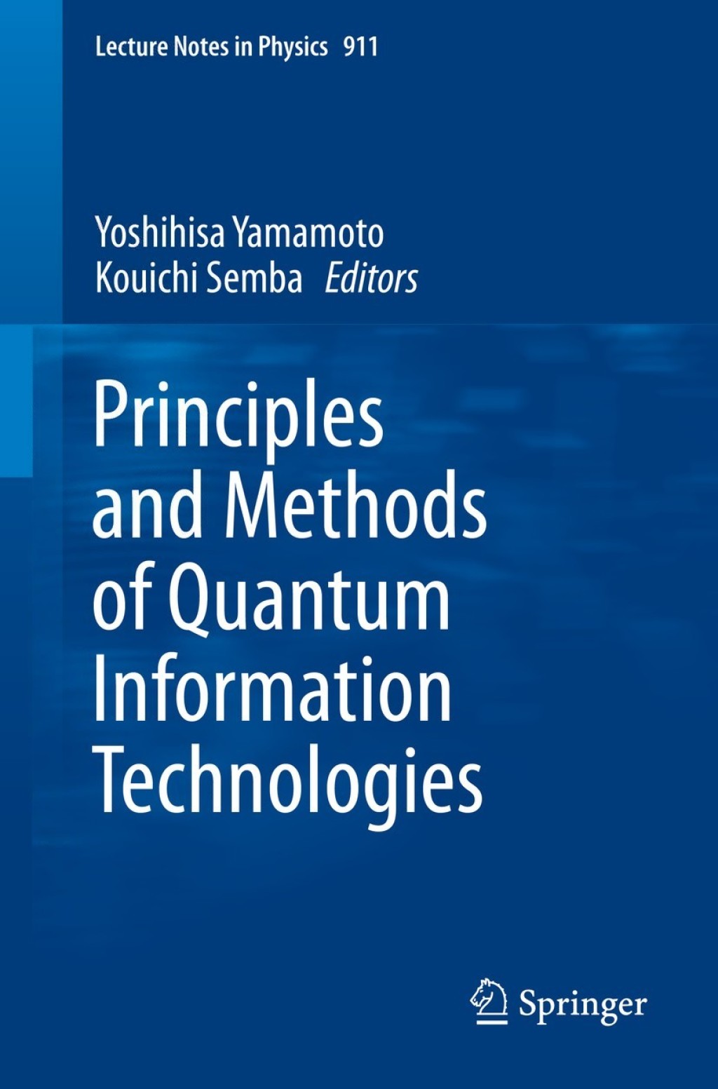Principles and Methods of Quantum Information Technologies 