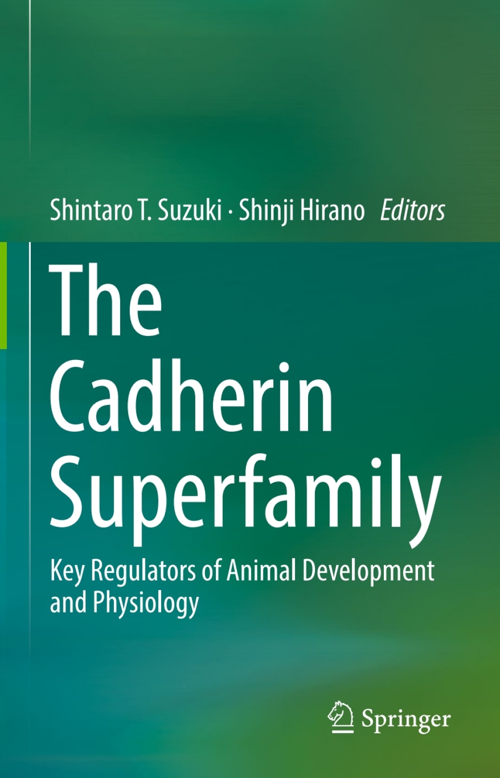 The Cadherin Superfamily Key Regulators of Animal Development and Physiology 