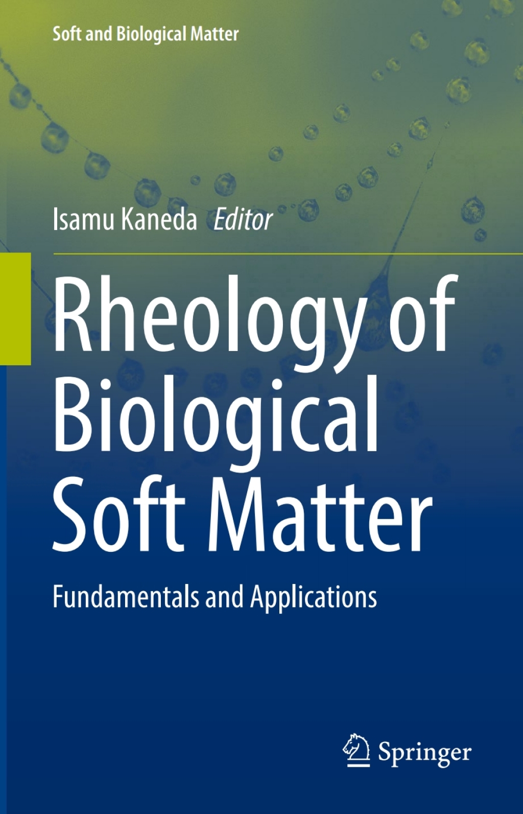 Rheology of Biological Soft Matter Fundamentals and Applications 