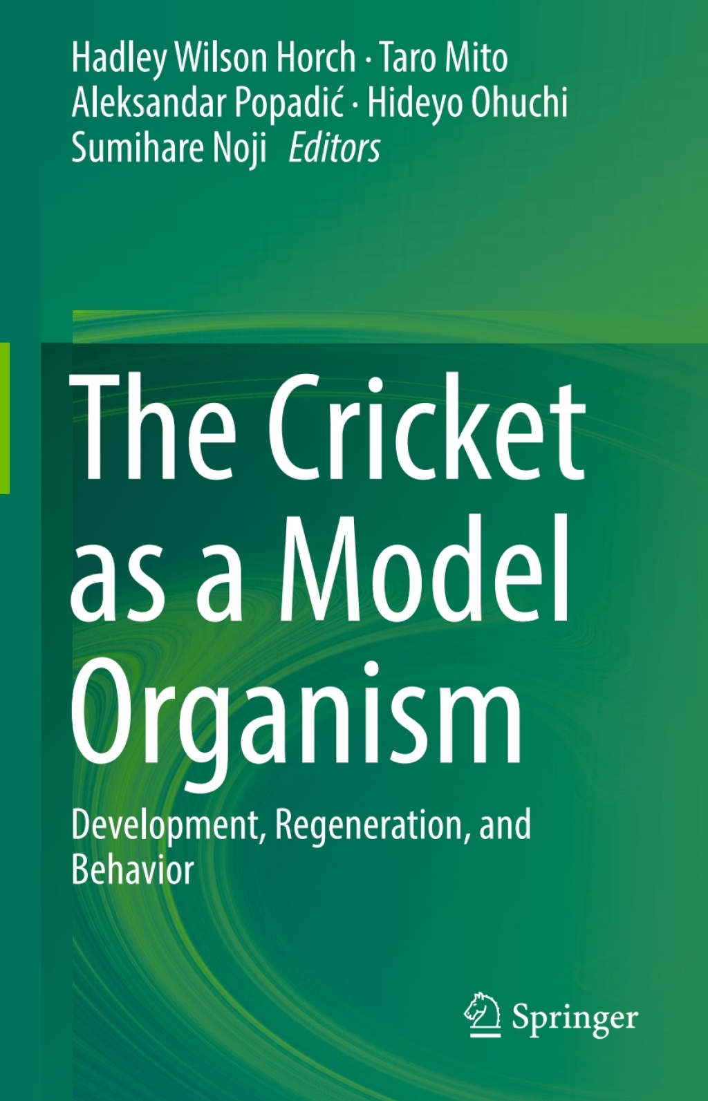 The Cricket as a Model Organism Development, Regeneration, and Behavior 
