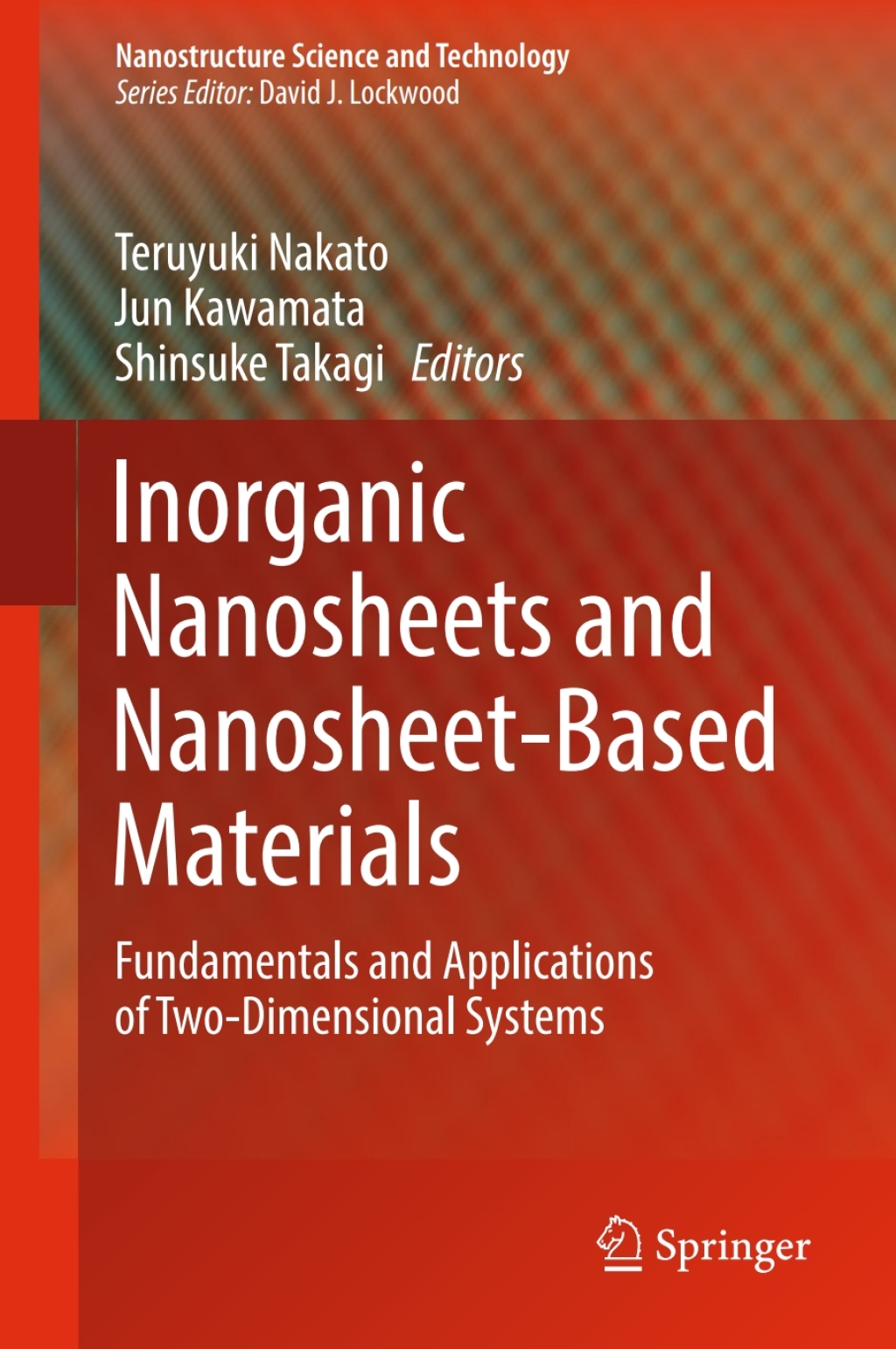 Inorganic Nanosheets and Nanosheet-Based Materials Fundamentals and Applications of Two-Dimensional Systems 