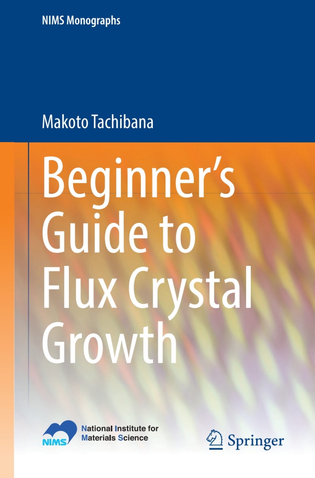 BeginnerÃ¢â‚¬â„¢s Guide to Flux Crystal Growth 