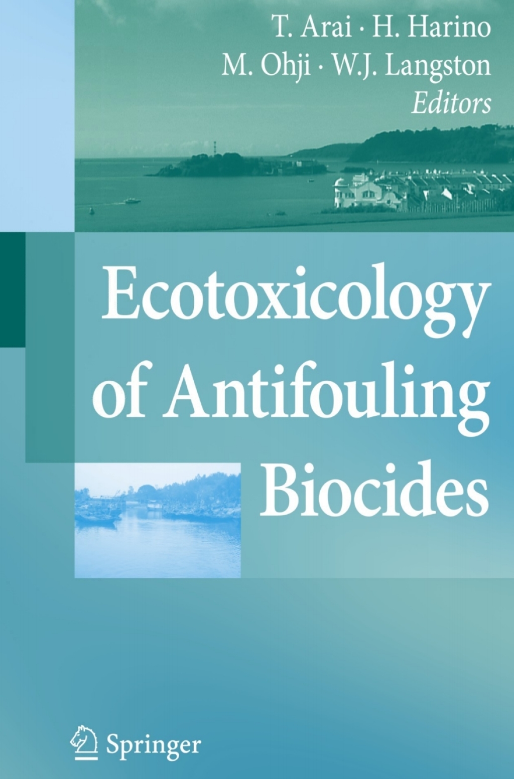 Ecotoxicology of Antifouling Biocides 1st Edition