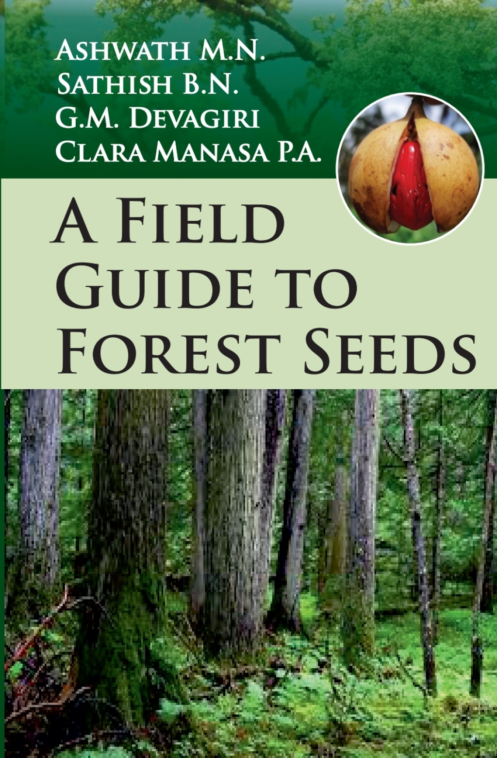 A Field Guide to Forest Seeds 1st Edition