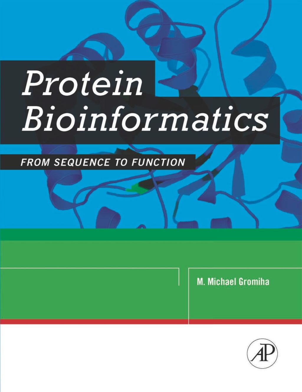 Protein Bioinformatics: From Sequence to Function 