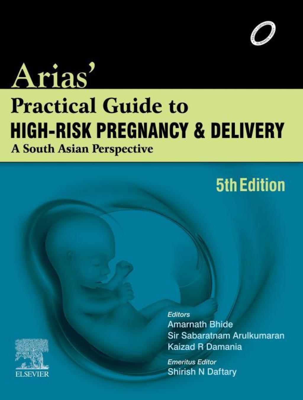 Arias' Practical Guide to High-Risk Pregnancy and Delivery A South Asian Perspective 5th Edition