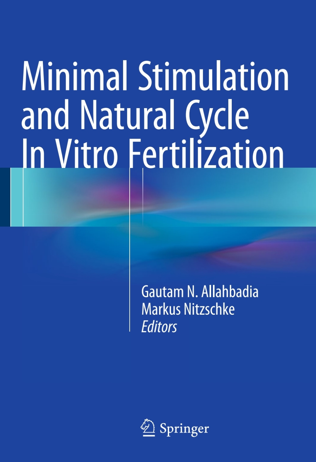 Minimal Stimulation and Natural Cycle In Vitro Fertilization 