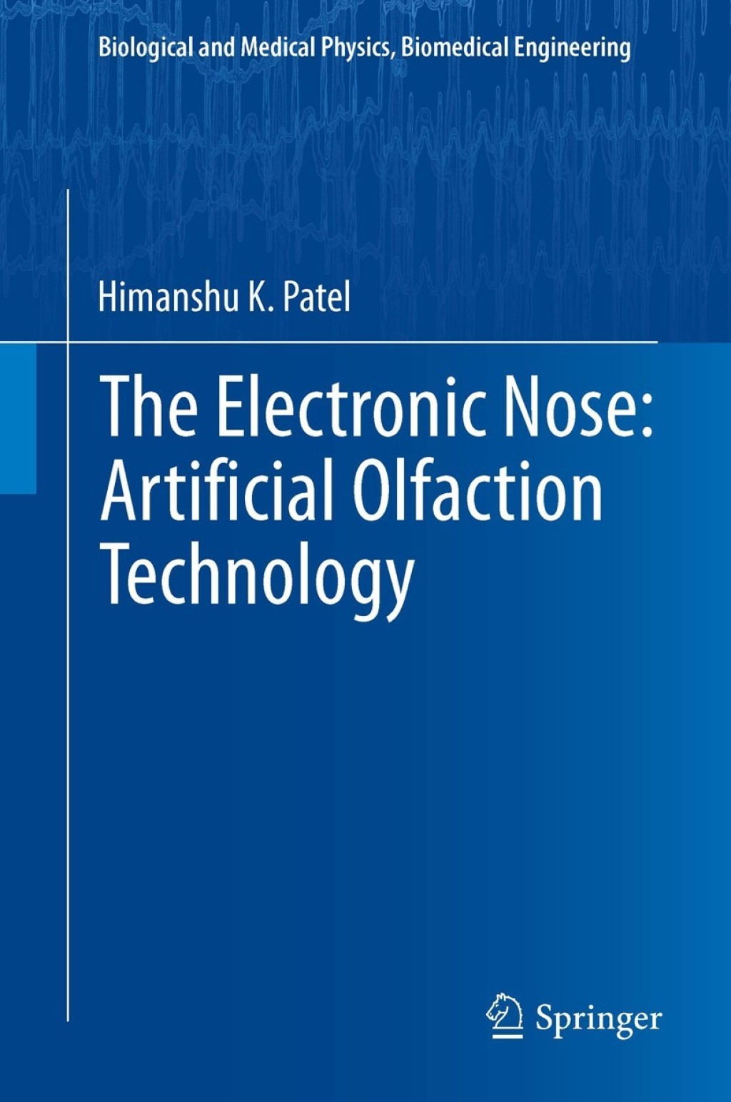 The Electronic Nose: Artificial Olfaction Technology 