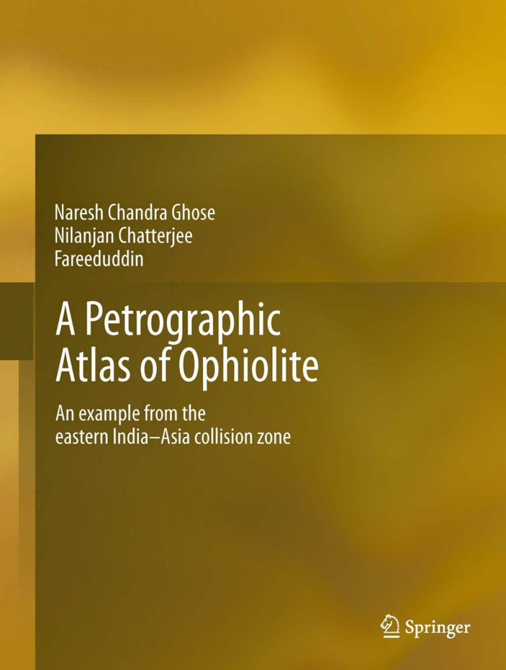 A Petrographic Atlas of Ophiolite An example from the eastern India-Asia collision zone 