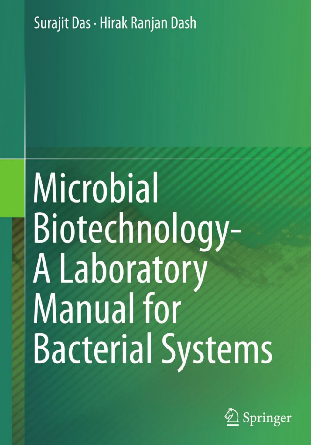 Microbial Biotechnology- A Laboratory Manual for Bacterial Systems 
