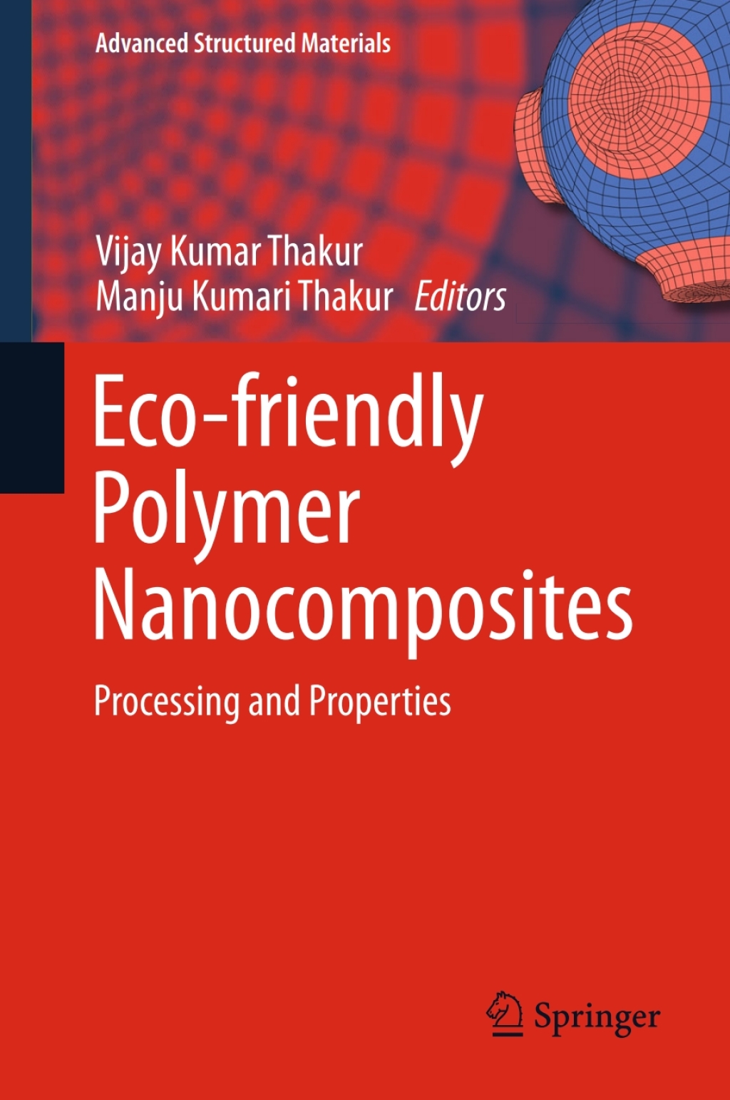 Eco-friendly Polymer Nanocomposites Processing and Properties 