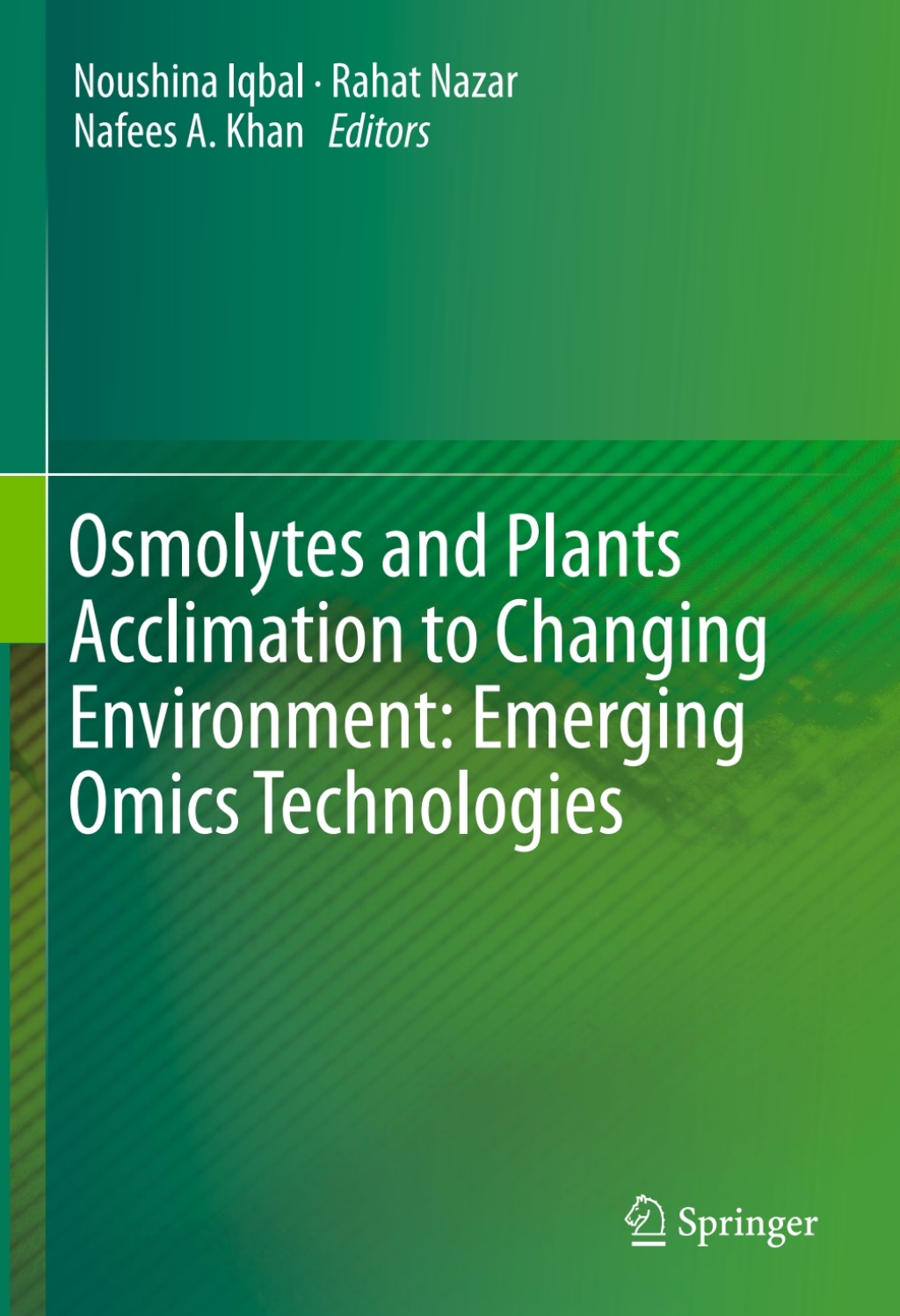 Osmolytes and Plants Acclimation to Changing Environment: Emerging Omics Technologies 