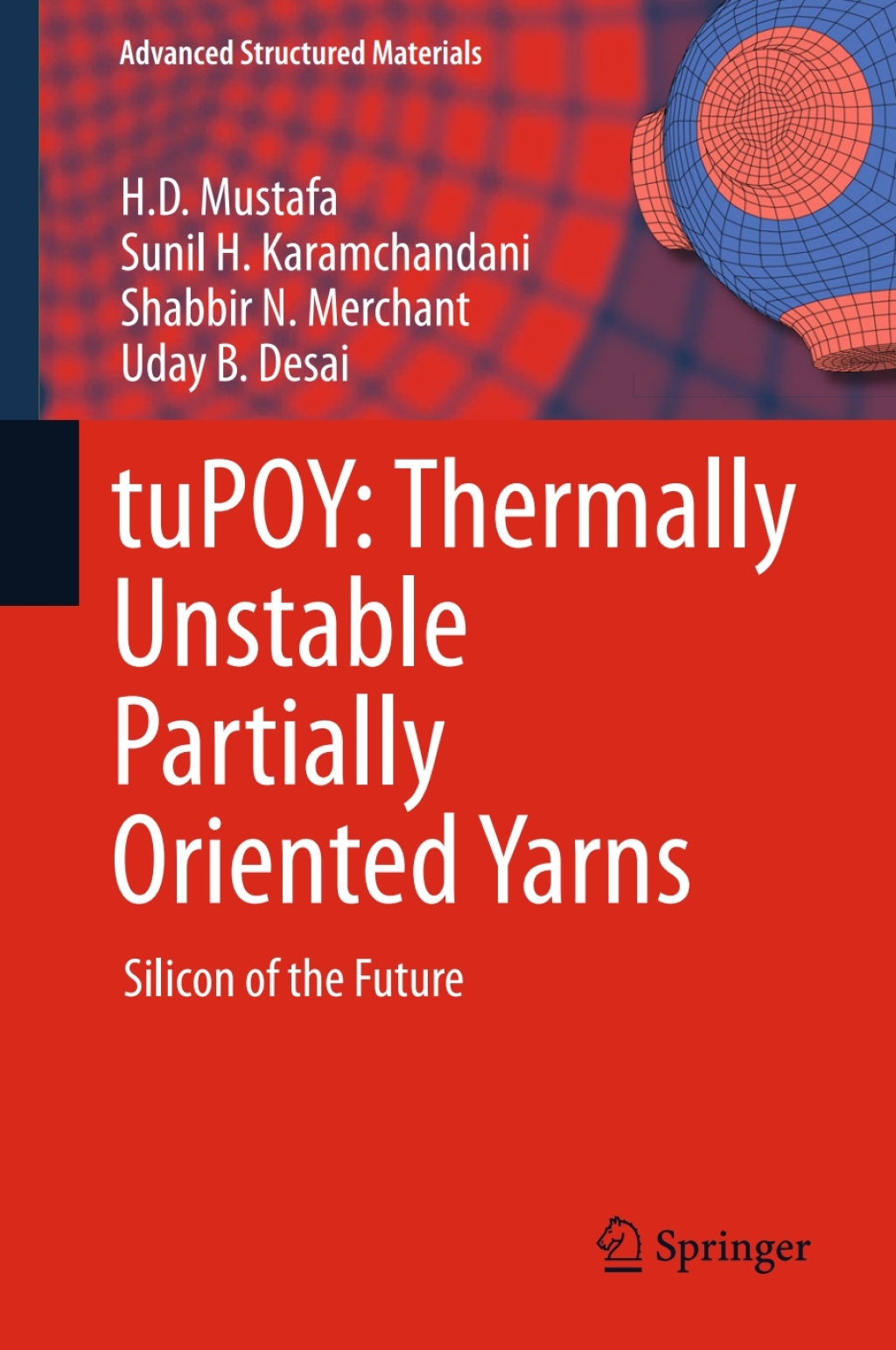 tuPOY: Thermally Unstable Partially Oriented Yarns Silicon of the Future 