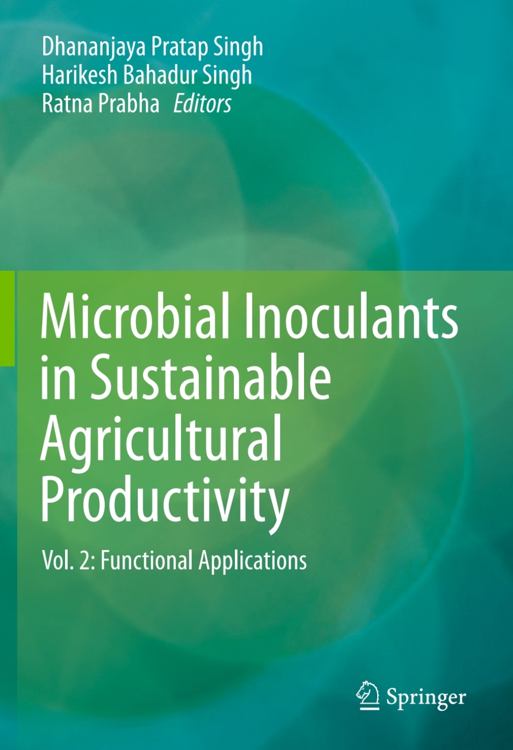Microbial Inoculants in Sustainable Agricultural Productivity Vol. 2: Functional Applications 