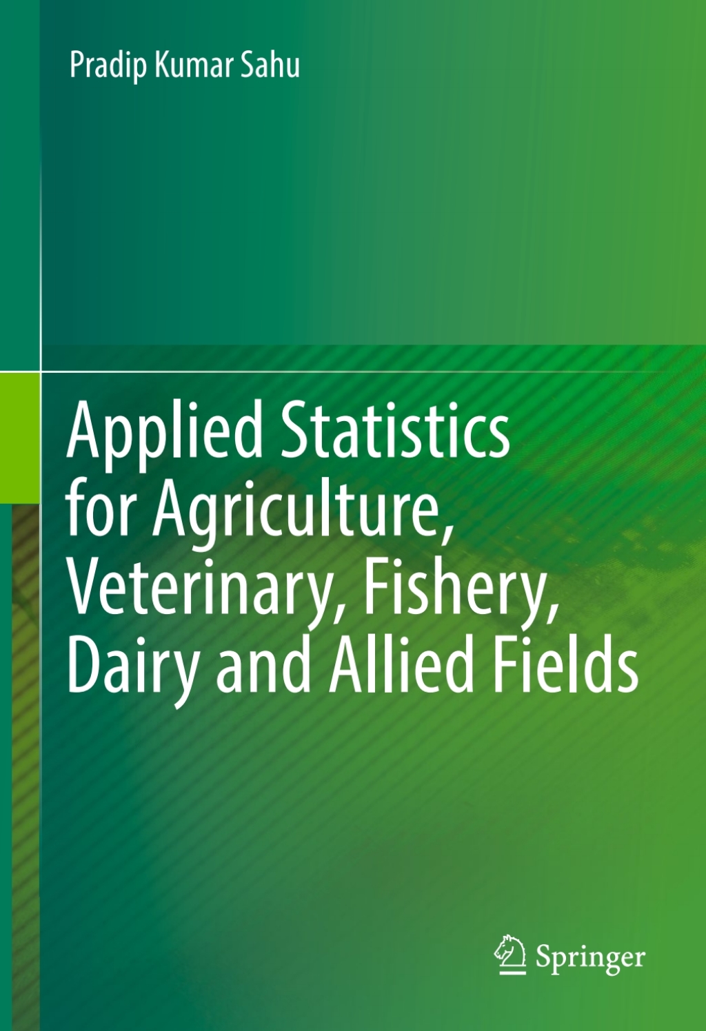 Applied Statistics for Agriculture, Veterinary, Fishery, Dairy and Allied Fields 