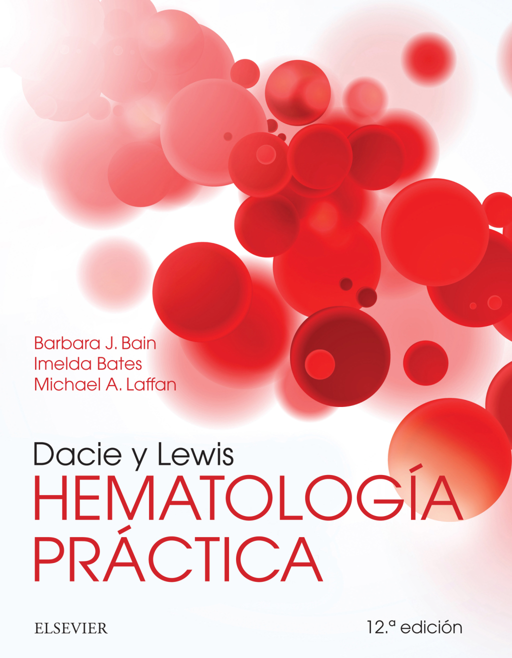 Dacie y Lewis. HematologÃƒÂ­a prÃƒÂ¡ctica 12th Edition