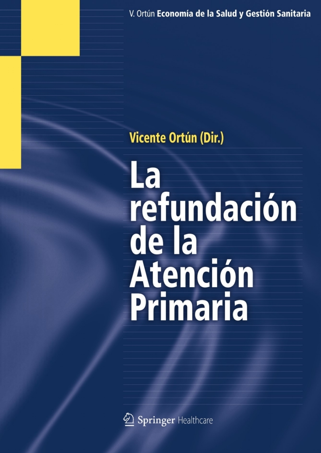 La RefundaciÃƒÂ³n de la AtenciÃƒÂ³n Primaria 