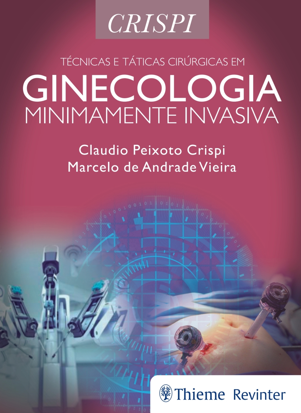 TÃƒÂ©cnicas e TÃƒÂ¡ticas CirÃƒÂºrgicas em Ginecologia Minimamente Invasiva 1st Edition