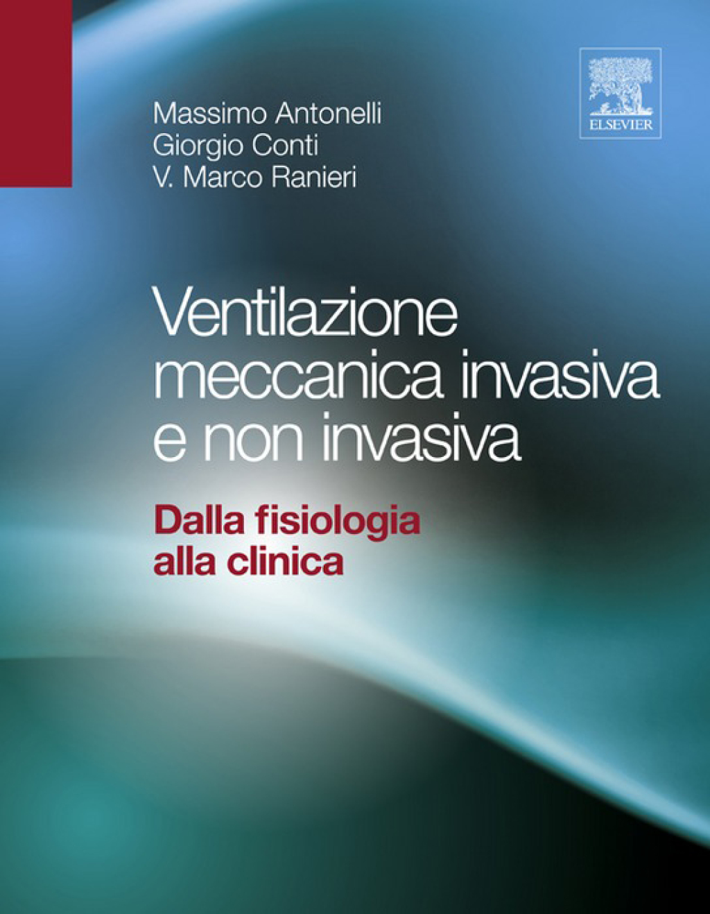 Ventilazione meccanica invasiva e non invasiva. Dalla fisiologia alla clinica 