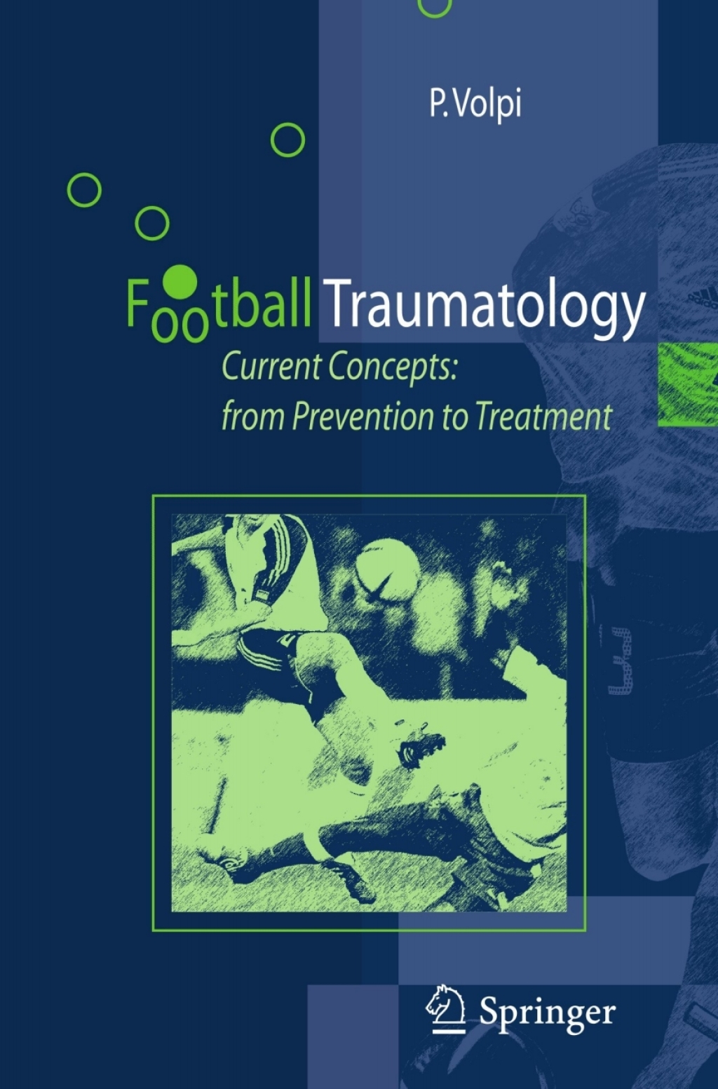 Football Traumatology Current Concepts: from Prevention to Treatment 1st Edition