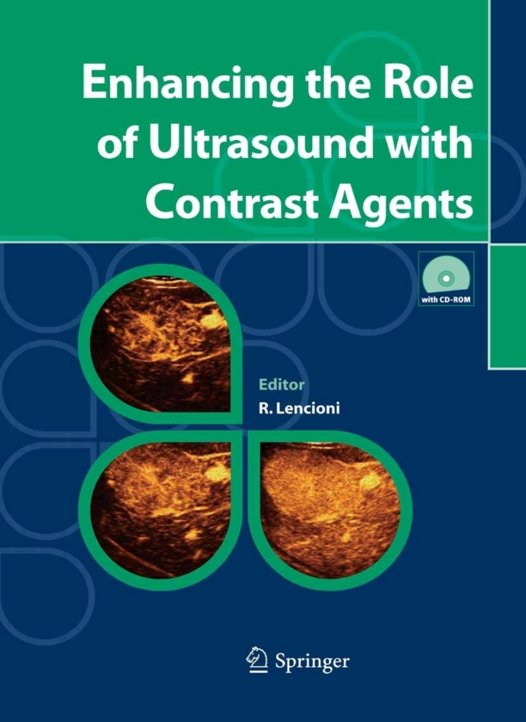 Enhancing the Role of Ultrasound with Contrast Agents 1st Edition